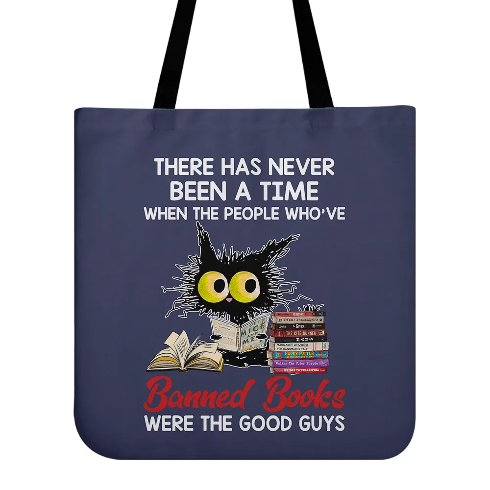 There Has Never Been A Time When The People Who've Banned Books Were The Good Guys Book Lovers Gift TBF290